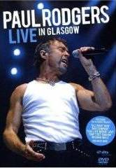 Paul Rodgers : Live in Glasgow (DVD)